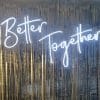 Better Together Neon Sign