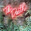 Til Death Neon Sign