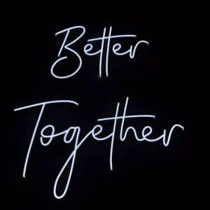 Neon Better Together Sign