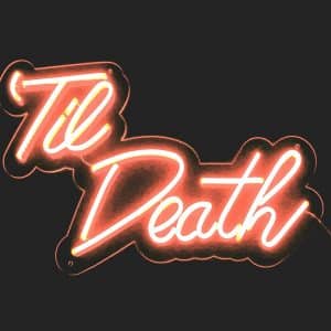 Neon Till Death Sign